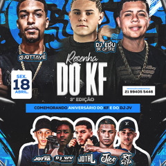 SET MIXADO DA RESENHA DO KF (DJ TICO e DJ JOTTAVE) #SOUBOMEGORDO.wav