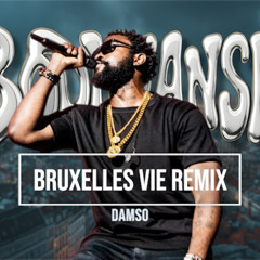 Bodimansh remix damso bruxelles vie