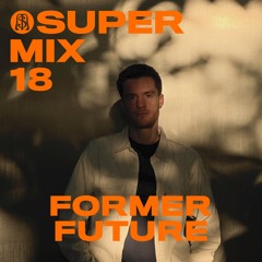 SUPERMIX 18 - Former Future