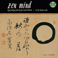 ACCESS [KINDLE PDF EBOOK EPUB] Zen Mind 2021 Wall Calendar: Zenga Paintings from the Gitter-Yelen Co