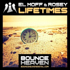 Rosey & El Moff - Lifetimes