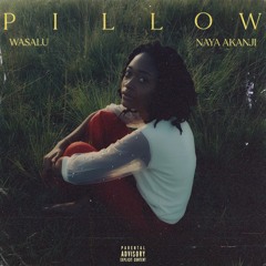 PILLOW (feat. Naya Akanji)