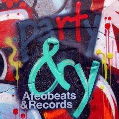 party-&-cry(Remix)(Afrobeats&Records)