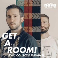 « Get a room! sur le TrAnSmEtTeUr » (Radio Nova), épisode 57 avec le collectif Mawimbi