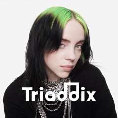 Billie Eilish - Therefore I Am (Triaddix Remix)