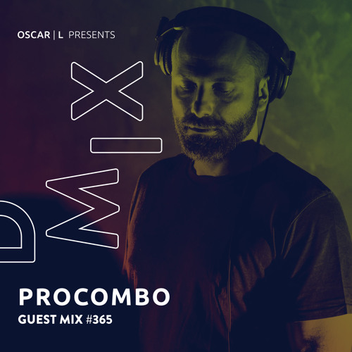Procombo Guest Mix #365 - Oscar L Presents - DMiX