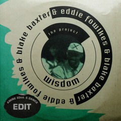 Blake Baxter & Eddie Folkes - Wisdom (Amine Edge & DANCE Edit)