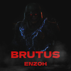 BRUTUS - ENZOH [FREE DOWNLOAD]