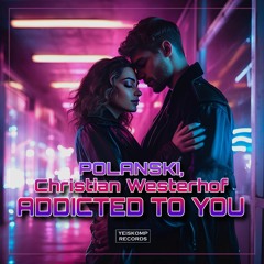 POLANSKI, Christian Westerhof - Addicted To You