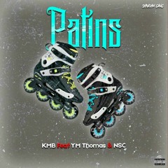 KMB - PATINS (Feat. YM Thomas & NSC)