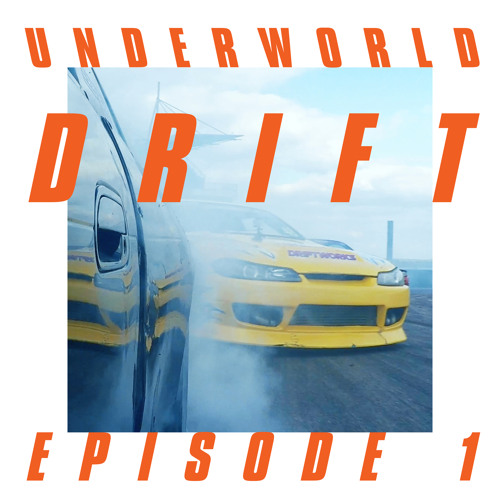 Stream Underworld | Listen to DRIFT Series 1 playlist online for