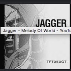 JAGGER - Melody Of World (StoffisRemix´23)
