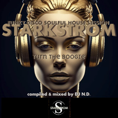 STARKSTROM - TURN THE BOOGIE  compiled & mixed by DJ N.D.