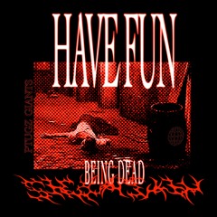 giants x P.TUGZ - HAVE FUN BEING DEAD