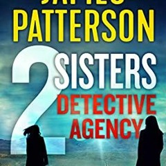 [GET] [PDF EBOOK EPUB KINDLE] 2 Sisters Detective Agency by  James Patterson &  Candi