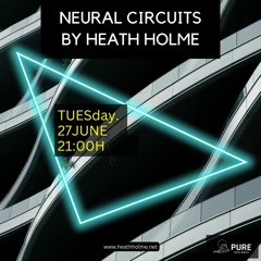 Neural Circuits by Heath Holme - 27 June 2023