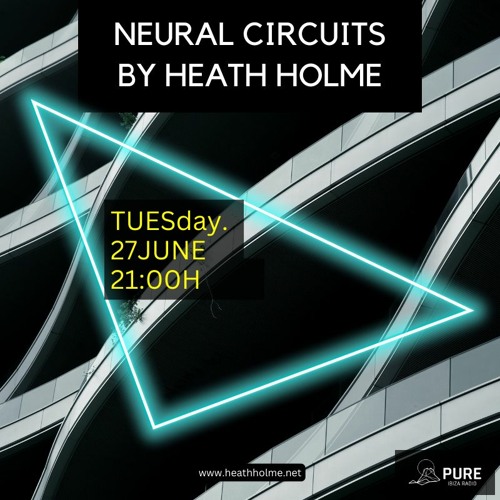Neural Circuits by Heath Holme - 27 June 2023