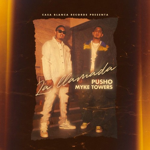 Pusho Ft Myke Towers - La Llamada