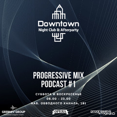 Progressive Mix I Downtown Afterparty