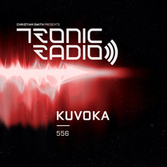 Tronic Podcast 556 with Kuvoka