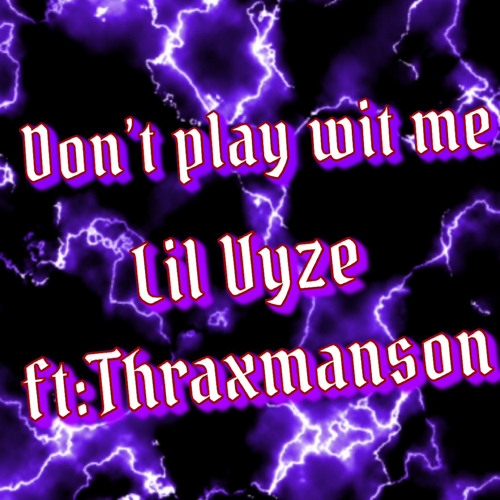 DontPlayWitMe