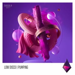 Low Disco - Pumping [Out on Subsolo Music]