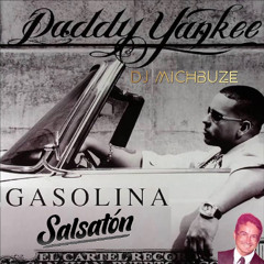 Daddy Yankee - La Gasolina tiene Sabor a Melao (Salsaton Salsa + Reggaeton DJ michbuze Remix 2024)
