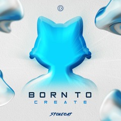 Stonecat - Born To Create