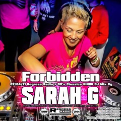 SARAH G 🌸 FORBIDDEN CLASSICS v1 * 90s NRG * Early Hard House * Hard Trance * 02/04/21 Regress Radio