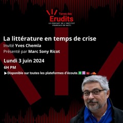 Yves Chemla : la littérature haïtienne et les crises