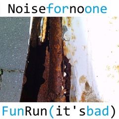 Fun Run (it's Bad)