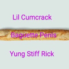 baguette penis (ft. Yung Stiff Rick)