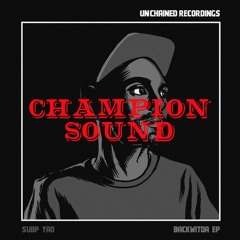 Subp Yao - Backwitda (Champion Sound Remix) [BANDCAMP FREE DOWNLOAD]