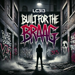 LC313 - Built For The Brag