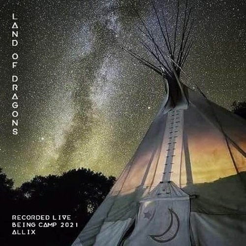 Land of Dragons - Being Camp 2021