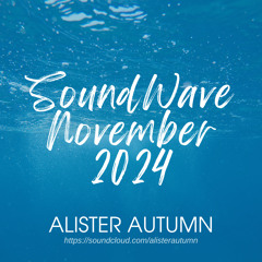 SoundWave | November 2024 | Sunday Vibes Music