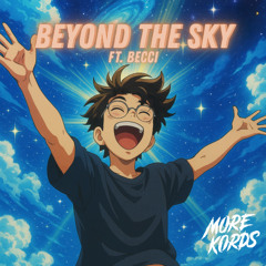 More Kords - Beyond The Sky (Ft. Becci)