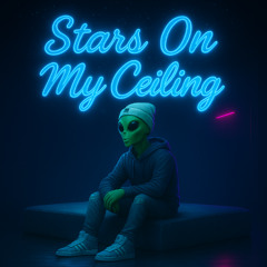 Stars On My Ceiling