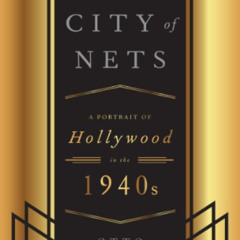 [FREE] EBOOK 📋 City of Nets: A Portrait of Hollywood in the 1940's by  Otto Friedric