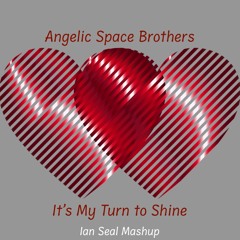 *sample* Angelic Space Brothers - It's My Turn To Shine [Ian Seal Mashup]