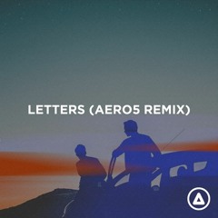 Lucas & Steve - Letters (AERO5 Remix)