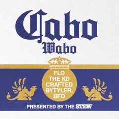 Cabo Wabo (ft. craftedbytyler, theKD & BFO)[prod. Flo]