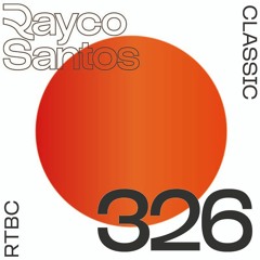 READY To Be CHILLED Podcast 326 mixed by Rayco Santos