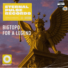 Bigtopo - For a Legend PREVIEW