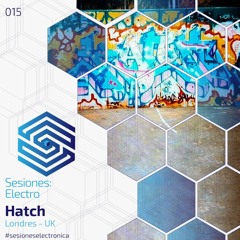 SESIONES:ELECTRO #015 - HATCH (Edición Vinilo)