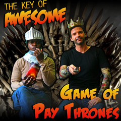 Game of Pay Thrones (Parody of Maroon 5's "Payphone")