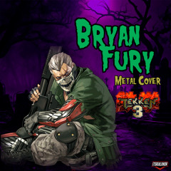 Bryan Fury Theme - Tekken 3 (Metal Cover)