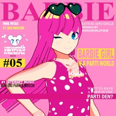 barbie parti! ⋆｡°✩ (ft. prtcle + nheechi)