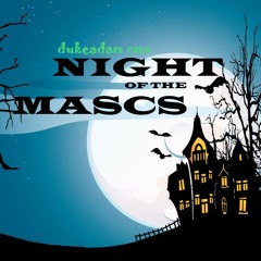 Dukeadam - Night Of The Mascs (Halloween rmx)