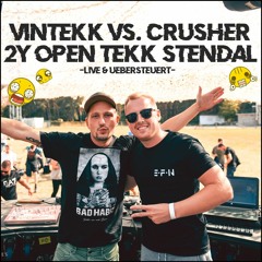 Vintekk vs. Crusher Live @ 2Y OpenTekk By EFN
